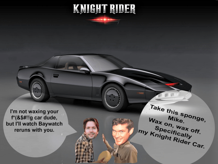 6.WaxOnWaxOffKnightriderDialogue